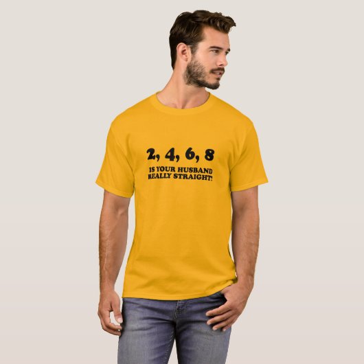 IS UW MAN ECHT STRAKS? T-SHIRT (Voorkant volledig)
