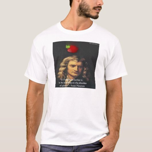 Isaac Newton "Giants Shoulders" Wisdom Gifts & T-s T-shirt (Voorkant)