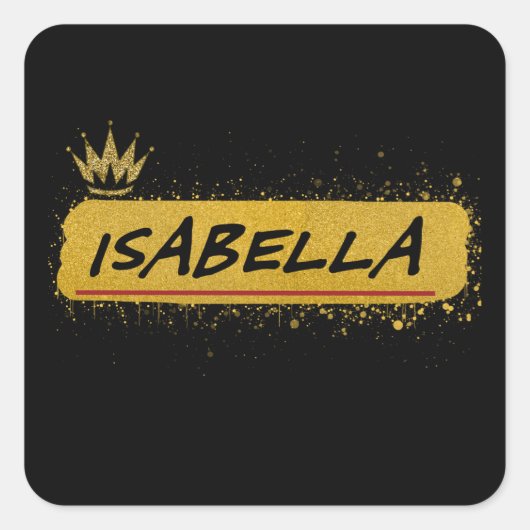 Isabella voornaam Gold Glitter Queen Vierkante Sticker (Voorkant)