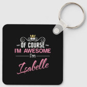 Isabelle Natuurlijk ben ik Geweldige naam Sleutelhanger (Achterkant)