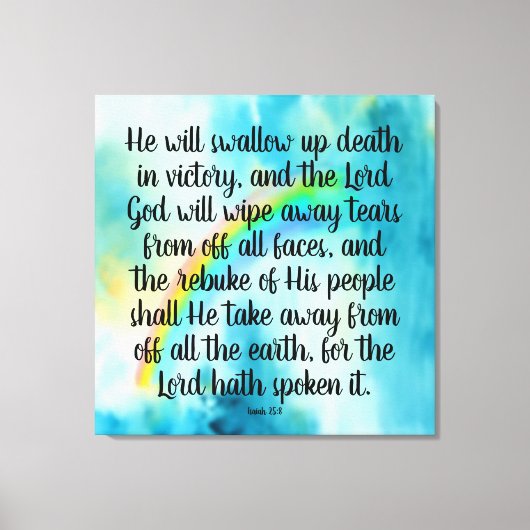 Isaiah 25:8 Canvas Print (Voorkant)