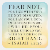 Isaiah 41:10 Bijbelcitaat Vierkante Sticker (Voorkant)