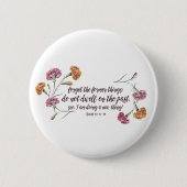 Isaiah 43:18-19 ronde button 5,7 cm (Voorkant)