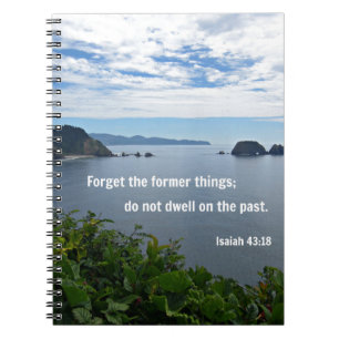 Isaiah 43:18 Vergeet de vroegere dingen; niet.. Notitieboek