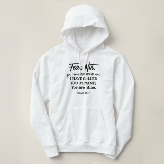 Isaiah 43:1 Fear not I have Redeemed Black Text Hoodie (Design voorkant)
