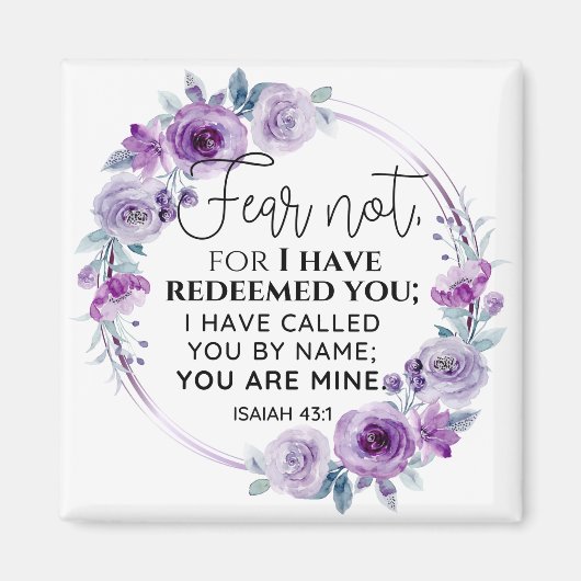 Isaiah 43:1 Fear not I have Redeemed you Floral Magneet (Voorkant)