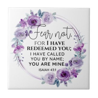 Isaiah 43:1 Fear not I have Redeemed you Floral Tegeltje