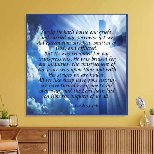 Isaiah 53:4-6 Canvas Print (Insitu (Woonkamer))