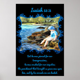 Isaiah 53:5 Baby boy die in de rivier vist. Poster
