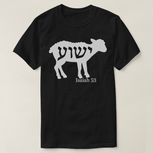 Isaiah 53 Lamb Yeshua Jesus T-shirt (Design voorkant)