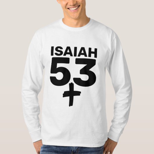 ISAIAH 53, MESSIANISCHE CHRISTELIJKE T-SHIRTS (Voorkant)