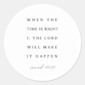 Isaiah 60:22 When the Time is Right Ronde Sticker (Voorkant)