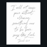 Isaiah 66:9 poster<br><div class="desc">Ik zal geen pijn veroorzaken zonder iets nieuws te laten geboren worden,  zegt de Heer. - Isaiah 66 9</div>