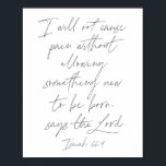 Isaiah 66:9 poster<br><div class="desc">Ik zal geen pijn veroorzaken zonder iets nieuws te laten geboren worden,  zegt de Heer. - Isaiah 66 9</div>