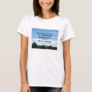 Isaiah 6:8 Toen hoorde ik de stem van de Heer T-shirt