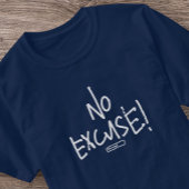 ISD: "Geen excuus!" T-Shirt