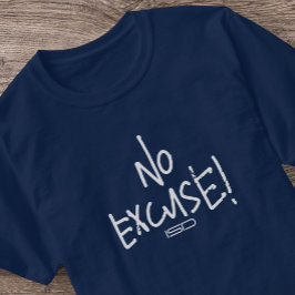 ISD: "Geen excuus!" T-Shirt