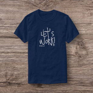 ISD, laten we werken! T-Shirt