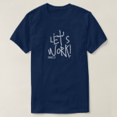 ISD, laten we werken! T-Shirt (Design voorkant)