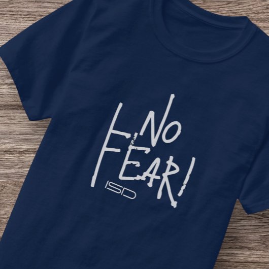 ISD Unisex Geen angst T-shirt