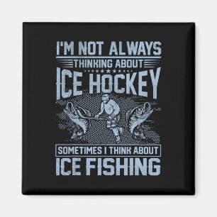 Ishockey en ijsvissen Funny Visser Humor  Magneet