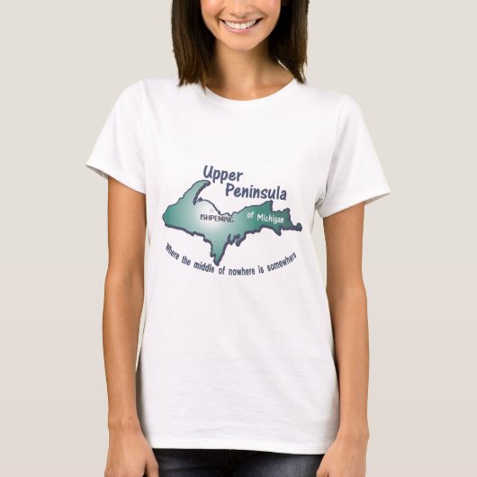 Ishpeming Upper Peninsula midden in het niets T-shirt (Voorkant)