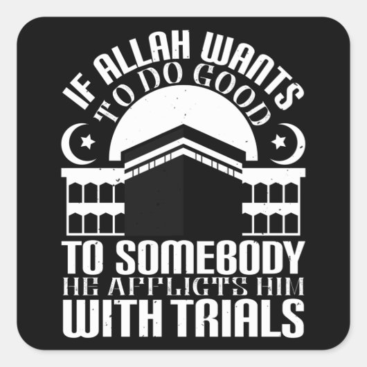 islam - als Allah goed wil doen Vierkante Sticker (Voorkant)