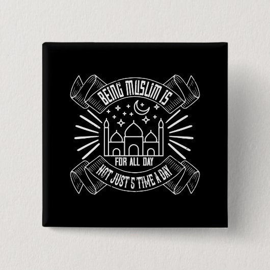 islam - moslim zijn is de hele dag vierkante button 5,1 cm (Voorkant)