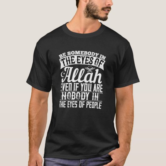 islam - wees iemand in de ogen van Allah T-shirt (Voorkant)