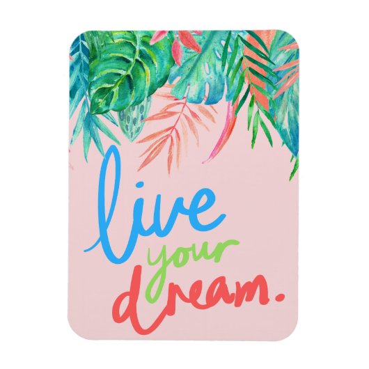 Island Leaves Live Your Dream Magneet (Verticaal)