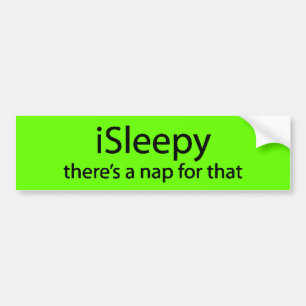 iSleepy is er dutje voor die grappige slaperige Bumpersticker