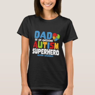 Ism Dad of a Geweldige Autism Superheld Autism Awa T-shirt