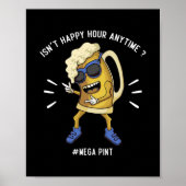 Isnt Happy Hour Anytime Mega Pint Trendy Poster (Voorkant)