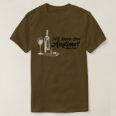Isnt Happy Hour Anytime T-shirt (Design voorkant)