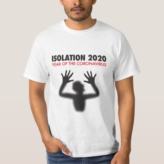 ISOLATIE 2020 - JAAR VAN HET KRONAVIRUS T-SHIRT (Voorkant)