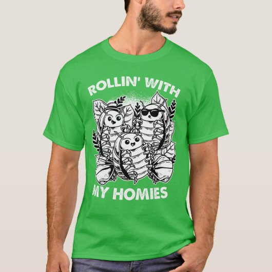 Isopod Pill Bug Rollie Pollie Rollin withhe Homies T-shirt (Voorkant)