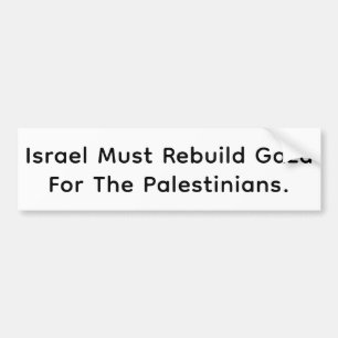 Israël bouwt Gaza & verlaat Hankamer Artjunkhaus A Bumpersticker
