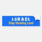 ISRAEL Stop Stealing Land Bumpersticker (Voorkant)