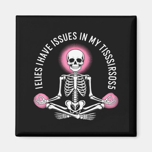 Issues In My Tissues Ehlers Danlos Syndrome Awaren Magneet (Voorkant)