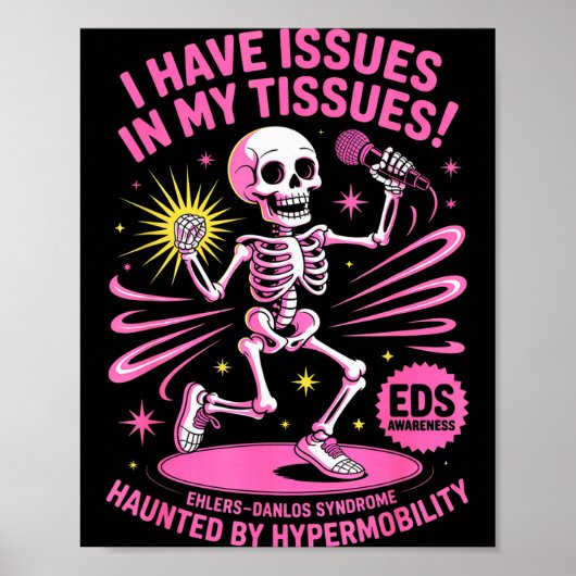 Issues In My Tissues Ehlers Danlos Syndrome Funny  Poster (Voorkant)