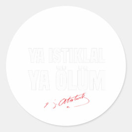 Istiklal Marsi Gift Atatürk Türkiye Istiklal Ronde Sticker