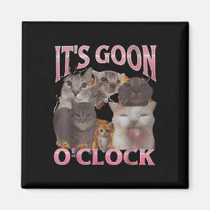 It's Goon O'klok Funny Cat Ironic Meme Me Magneet