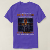 It Aint Over Until God Says Its Over Keep Fighting T-shirt (Design voorkant)