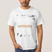 It Always Seems Impossible Until It’s Done – Bold  T-shirt (Voorkant)