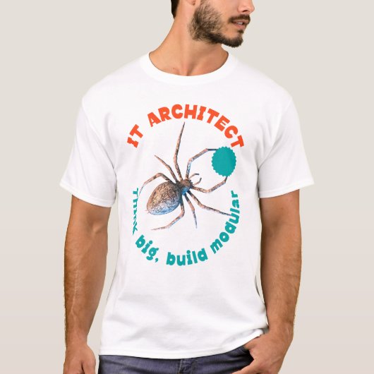 IT-architect: denk groot, bouw modulaire grappige  T-shirt (Voorkant)