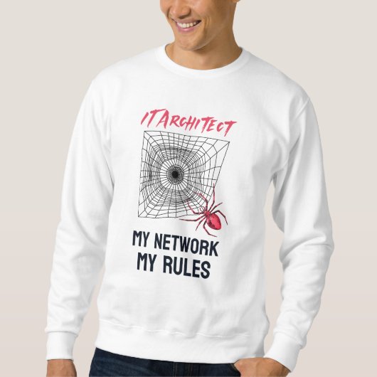 IT-architect: Mijn Netwerk, Mijn Regels Grappige I Trui (Voorkant)