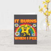 It Burns When I Pee Y2k Ironic Sarcastic Saying Em Kaart (Gele Bloem)
