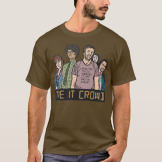 IT Crowd Jen Maurice Roy Richmond T-shirt