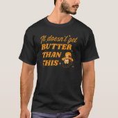 It Doesn't Get Butter Than This Cute Fall Women Th T-shirt (Voorkant)