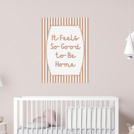 It Feels So Good to Be Home Poster